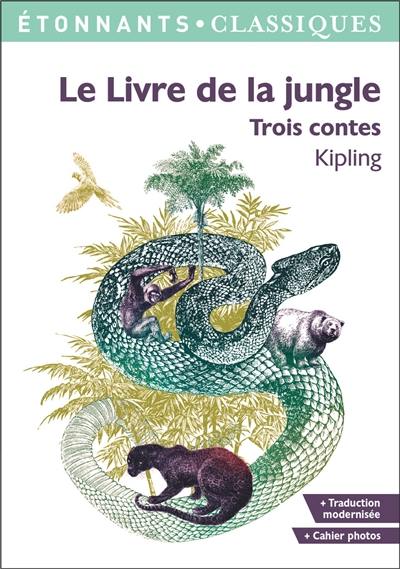 Le livre de la jungle : trois contes