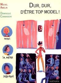 Dur, dur d'être un top-model !