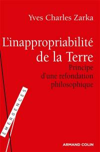 L'inappropriabilité de la Terre : principe d'une refondation philosophique face aux enjeux de notre temps