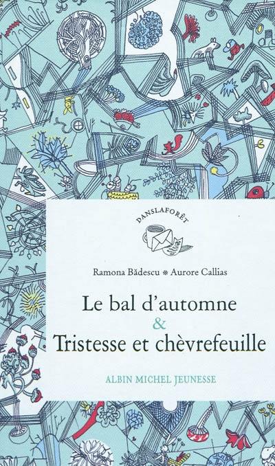 Le bal d'automne & tristesse et chèvrefeuille