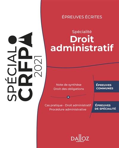 Epreuves écrites du CRFPA : spécialité droit administratif : 2021