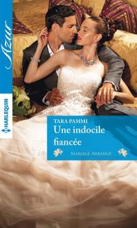 Une indocile fiancée : mariage arrangé