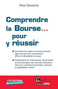 Comprendre la bourse... pour y réussir