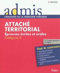 Attaché territorial : épreuves écrites et orales : catégorie A