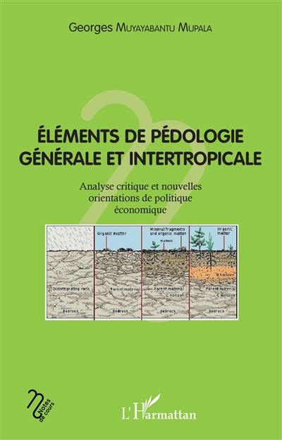 Eléments de pédologie générale et intertropicale : analyse critique et nouvelles orientations de politique économique