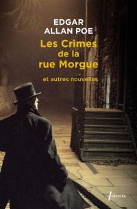 Intégrale des nouvelles. Vol. 2. Les crimes de la rue Morgue : et autres nouvelles