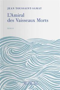 L'amiral des vaisseaux morts