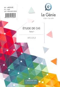 BTS GTLA : étude de cas. Vol. 1