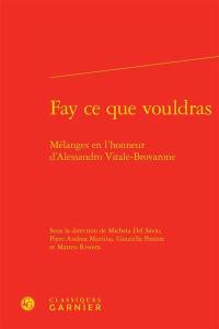 Fay ce que vouldras : mélanges en l'honneur d'Alessandro Vitale-Brovarone