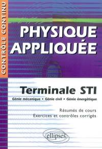 Physique appliquée : terminale STI : génie mécanique, génie civil, génie énergétique