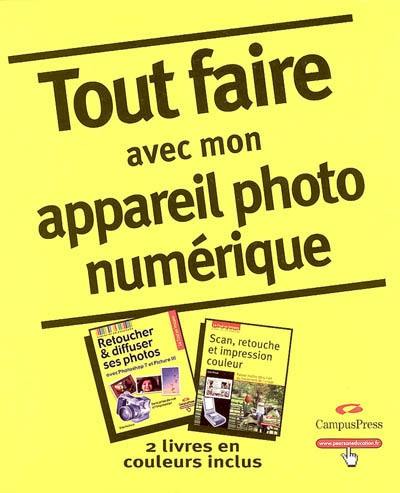 Tout faire avec mon appareil photo numérique