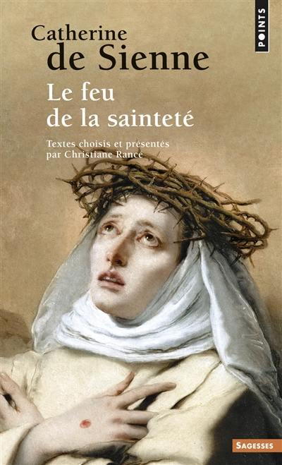 Catherine de Sienne : le feu de la sainteté