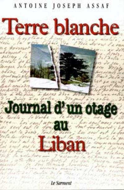 Terre blanche : journal d'un otage au Liban