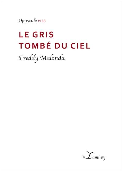 Le gris tombé du ciel