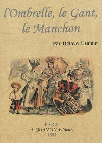 L'ombrelle, le gant, le manchon