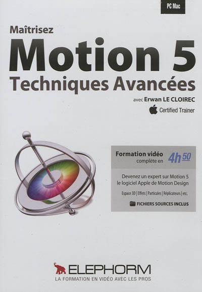 Maîtrisez Motion 5 : techniques avancées