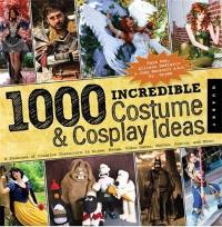 1000 Incredible Costume and Cosplay Ideas