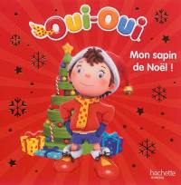 Oui-Oui : mon sapin de Noël !