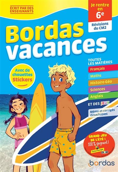 Bordas vacances : je rentre en 6e : révisions du CM2