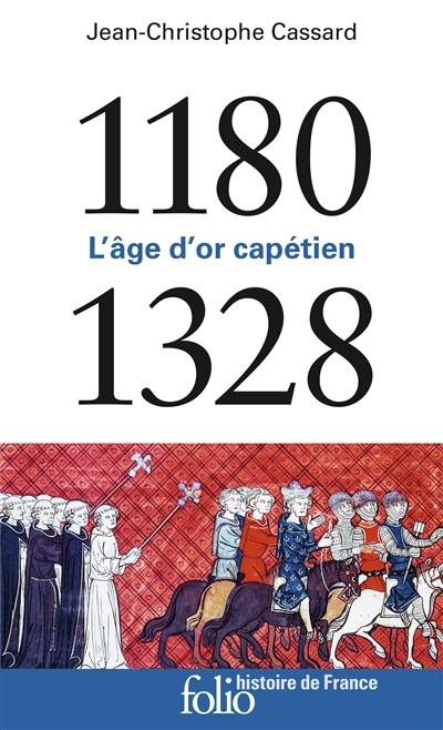 L'âge d'or capétien : 1180-1328