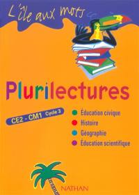 Plurilectures, CE2-CM1, cycle 3 : manuel de l'élève