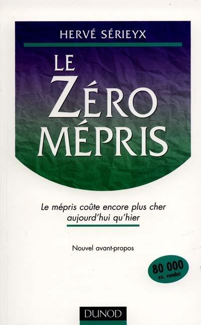 Le zéro mépris : le mépris coûte plus cher aujourd'hui qu'hier