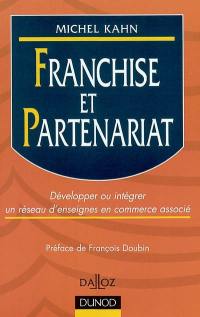 Franchise et partenariat : développer ou intégrer un réseau d'enseignes en commerce associé