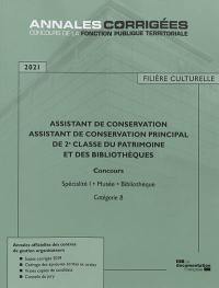 Assistant de conservation, assistant de conservation principal de 2e classe du patrimoine et des bibliothèques, filière culturelle 2021 : concours, spécialité I, musée, bibliothèque : catégorie B