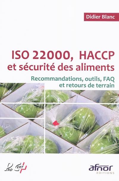 ISO 22000, HACCP et sécurité des aliments : recommandations, outils, FAQ et retours de terrain