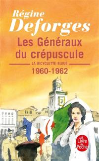 La bicyclette bleue. Vol. 9. Les généraux du crépuscule : 1960-1962