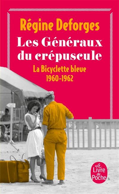 La bicyclette bleue. Vol. 9. Les généraux du crépuscule : 1960-1962