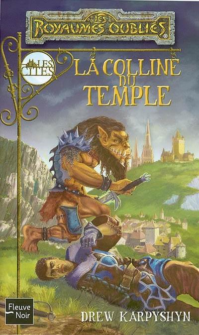 La séquence des cités. Vol. 2. La colline du temple