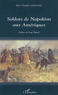 Soldats de Napoléon aux Amériques