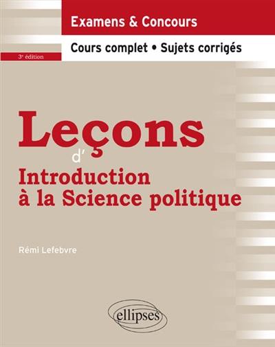 Leçons d'introduction à la science politique : cours complet et sujets corrigés