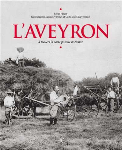 L'Aveyron à travers la carte postale ancienne