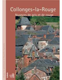 Collonges-la-Rouge : nuances de gris et de rouge