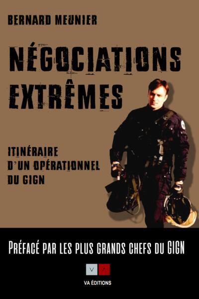 Négociations extrêmes : itinéraire d'un opérationnel du GIGN