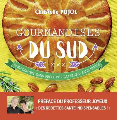 Gourmandises du Sud : sans gluten, sans produits laitiers, sans sucre