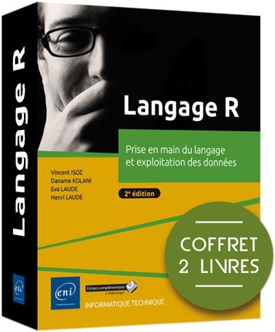 Langage R : prise en main du langage et exploitation des données : coffret 2 livres