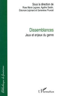 Dissemblances : jeux et enjeux du genre