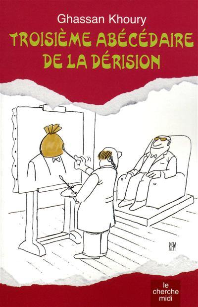 Troisième abécédaire de la dérision