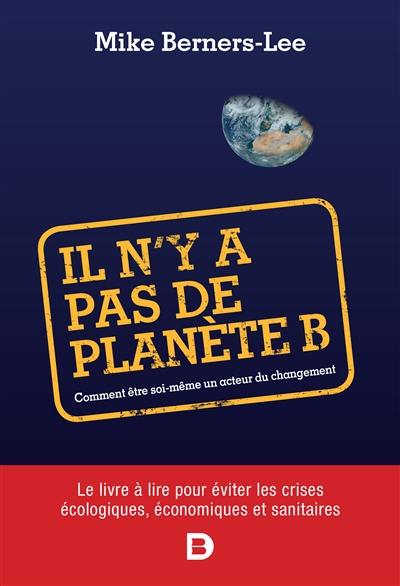 Il n'y a pas de planète B : comment être soi-même un acteur du changement