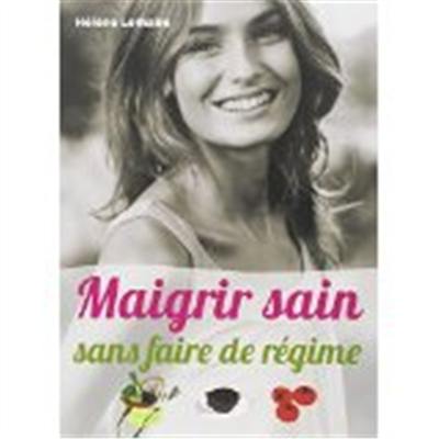 Maigrir sain sans faire de régime