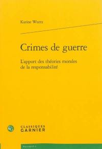 Crimes de guerre : l'apport des théories morales de la responsabilité