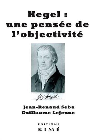 Hegel : une pensée de l'objectivité