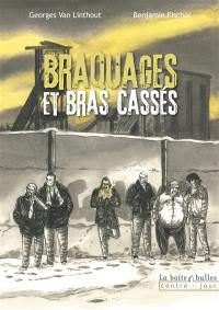 Braquages et bras cassés