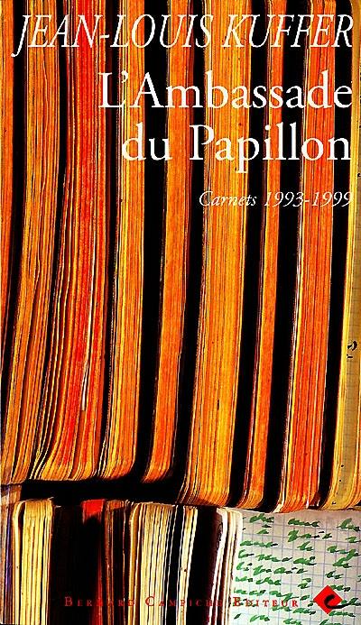 L'ambassade du papillon : carnets 1993-1999