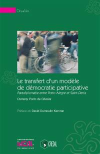 Le transfert d'un modèle de démocratie participative : paradiplomatie entre Porto Alegre et Saint-Denis