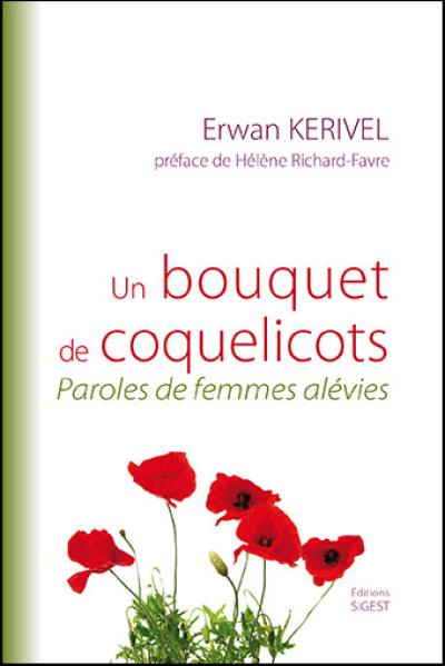 Un bouquet de coquelicots : paroles de femmes alévies