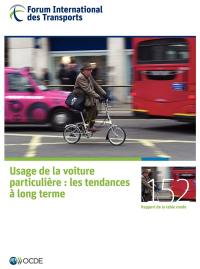 Usage de la voiture particulière : les tendances à long terme : rapport de la table ronde